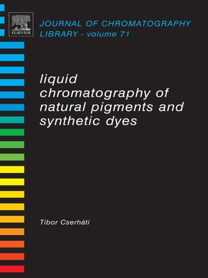 cover image of Liquid Chromatography of Natural Pigments and Synthetic Dyes